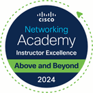 Cisco Networking Academy Instructor Excellence, Above and Beyond 2024 badge